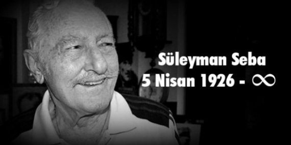 Örnek İnsan Süleyman Seba’yı Kaybettik